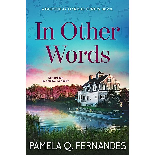 In Other Words (Boothbay Harbor Series, #1) / Boothbay Harbor Series, Pamela Q. Fernandes