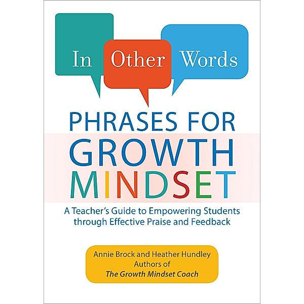 In Other Words: Phrases for Growth Mindset / Growth Mindset for Teachers, Annie Brock, Heather Hundley