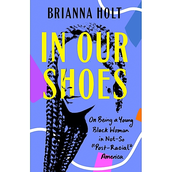 In Our Shoes, Brianna Holt