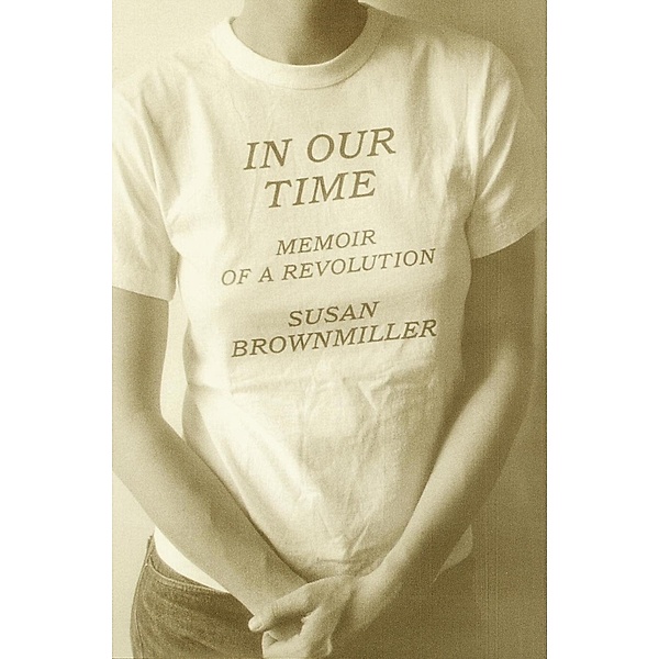 In Our Time, Susan Brownmiller