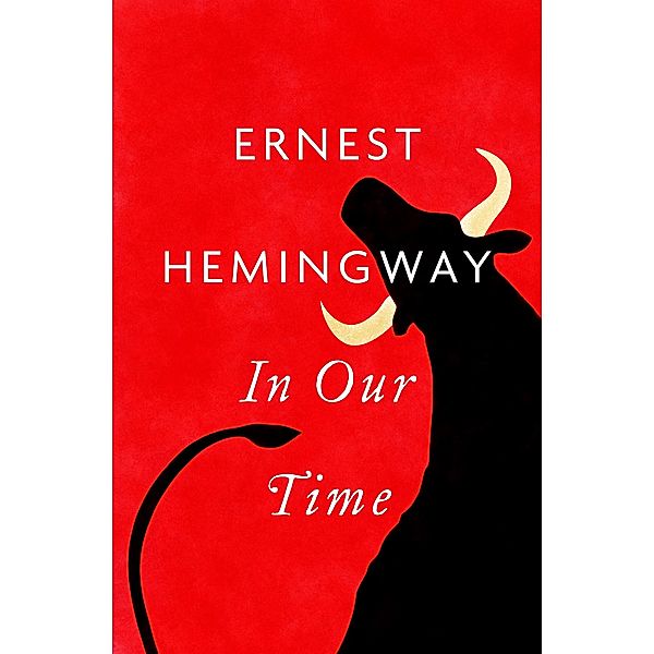 In Our Time, Ernest Hemingway