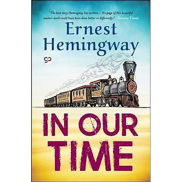 In Our Time / GENERAL PRESS, Ernest Hemingway