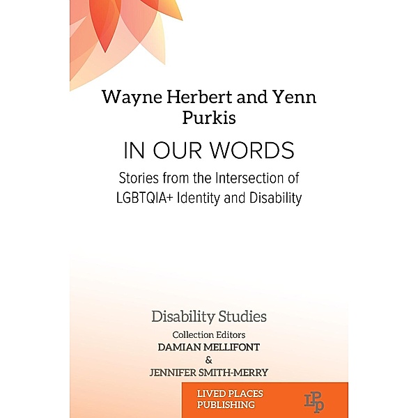 In Our Words / Disability Studies, Wayne Herbert, Yenn Purkis