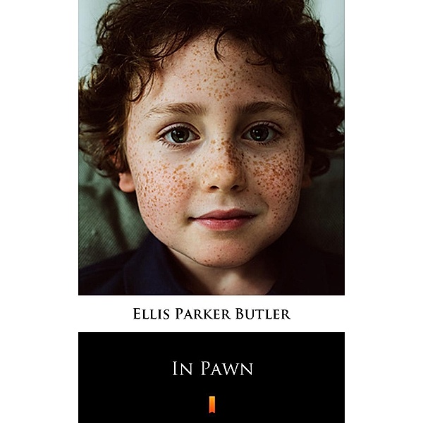 In Pawn, Ellis Parker Butler