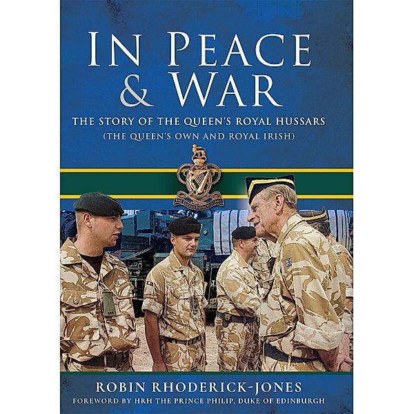In Peace & War / The Queen's Own and Royal Irish, Robin Rhoderick-Jones