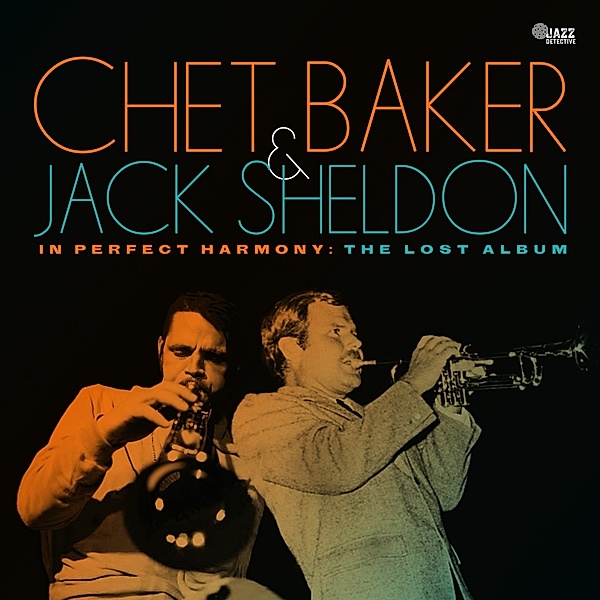 In Perfect Harmony:The Lost Studio Album, Chet Baker, Jack Sheldon