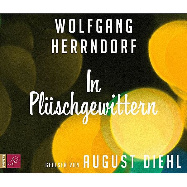 In Plüschgewittern, 3 Audio-CDs, Wolfgang Herrndorf