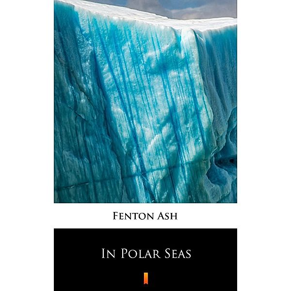 In Polar Seas, Fenton Ash