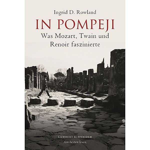 In Pompeji, Ingrid Rowland