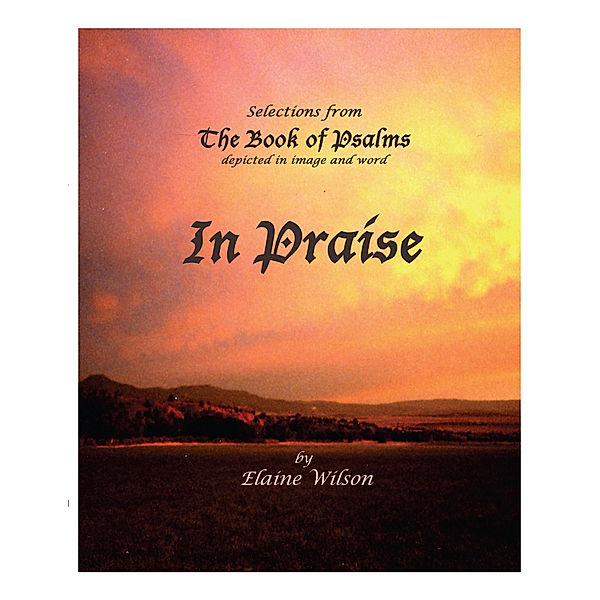In Praise, Elaine L. Wilson