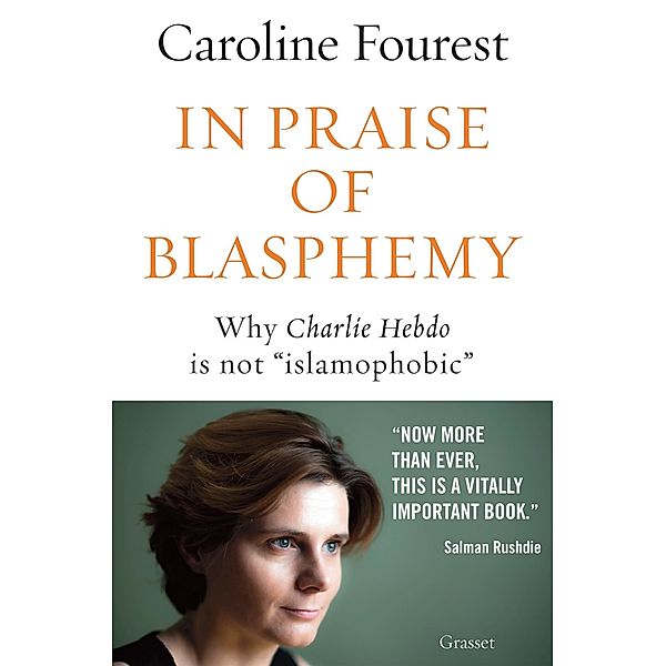 In praise of blasphemy / essai français, Caroline Fourest