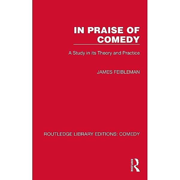 In Praise of Comedy, James Feibleman