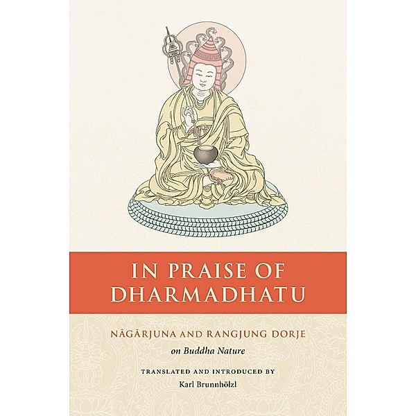 In Praise of Dharmadhatu, Nagarjuna, Rangjung Dorje