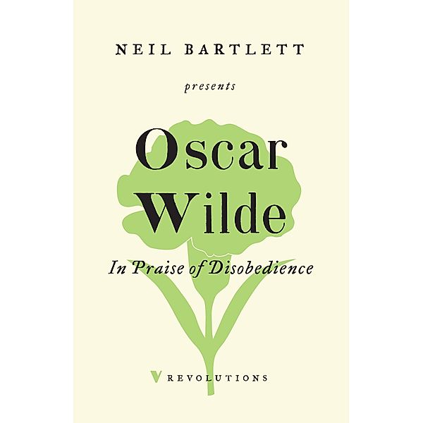 In Praise of Disobedience / Revolutions, Oscar Wilde