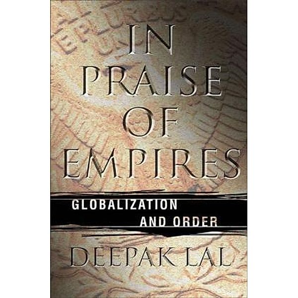 In Praise of Empires, D. Lal