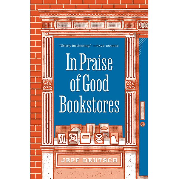 In Praise of Good Bookstores, Jeff Deutsch
