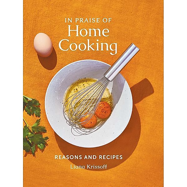 In Praise of Home Cooking, Liana Krissoff