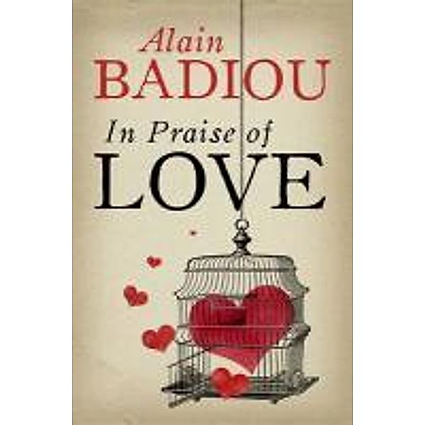 In Praise of Love, Alain Badiou