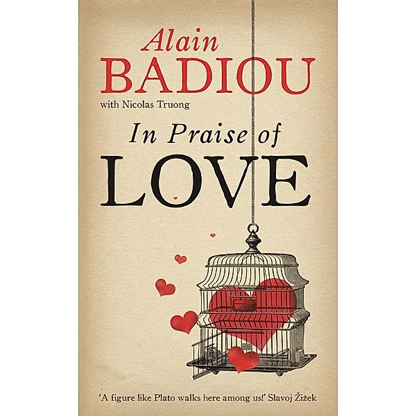 In Praise Of Love, Alain Badiou, Nicolas Truong