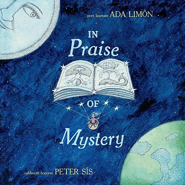In Praise of Mystery, Ada Limón