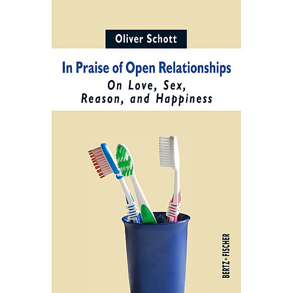 In Praise of Open Relationships, Oliver Schott
