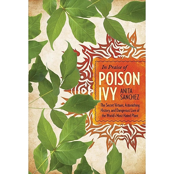 In Praise of Poison Ivy, Anita Sanchez