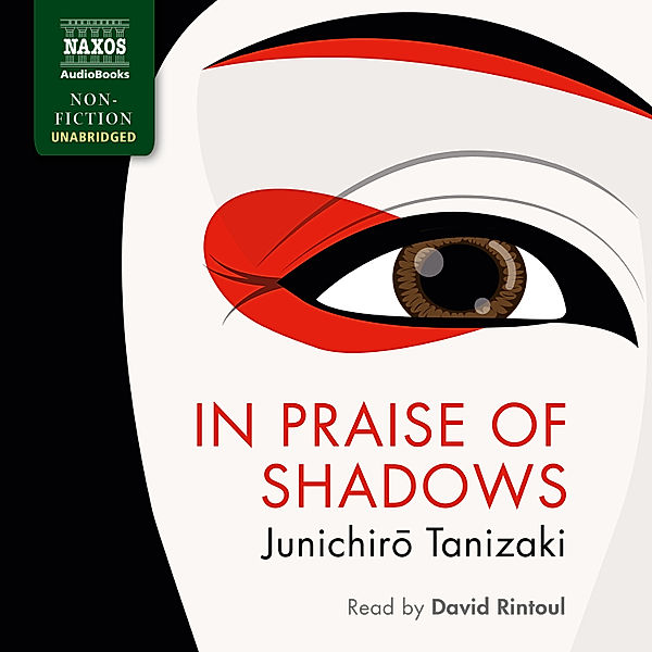 In Praise of Shadows (Unabridged), Junichiro Tanizaki