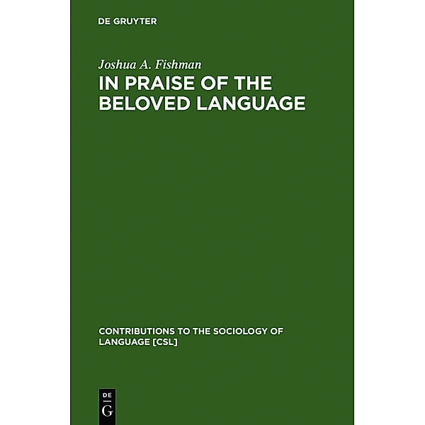In Praise of the Beloved Language, Joshua A. Fishman