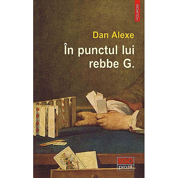 În punctul lui rebbe G. / EGO. Proza, Dan Alexe