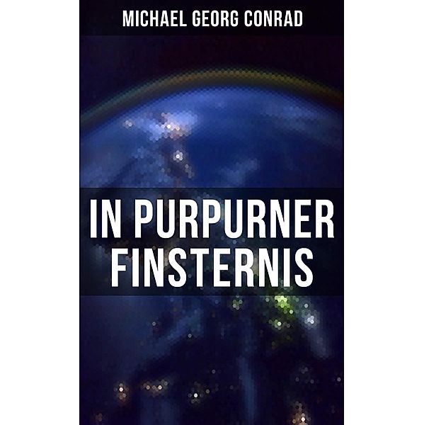In purpurner Finsternis, Michael Georg Conrad