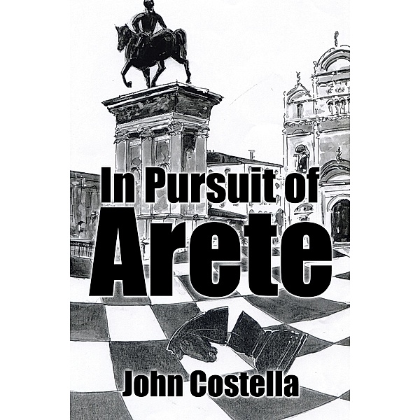 In Pursuit of Arete, John Costella
