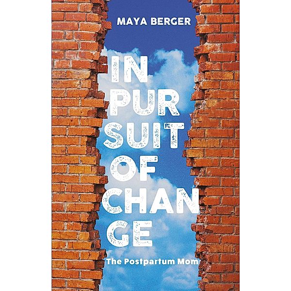 In Pursuit of Change, Maya Berger