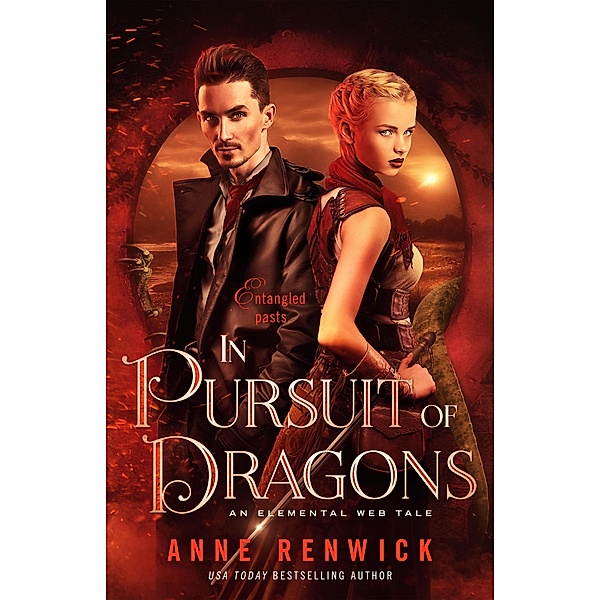 In Pursuit of Dragons (Elemental Web Tales, #2) / Elemental Web Tales, Anne Renwick