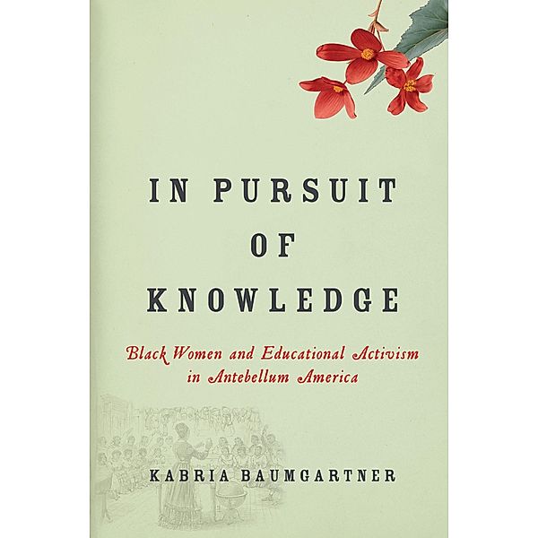In Pursuit of Knowledge / Early American Places Bd.5, Kabria Baumgartner