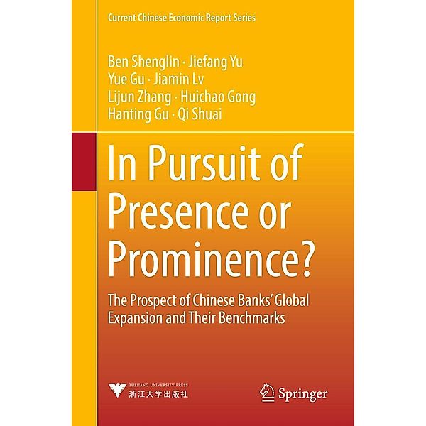 In Pursuit of Presence or Prominence? / Current Chinese Economic Report Series, Shenglin Ben, Jiefang Yu, Yue Gu, Jiamin Lv, Lijun Zhang, Huichao Gong, Hanting Gu, Qi Shuai