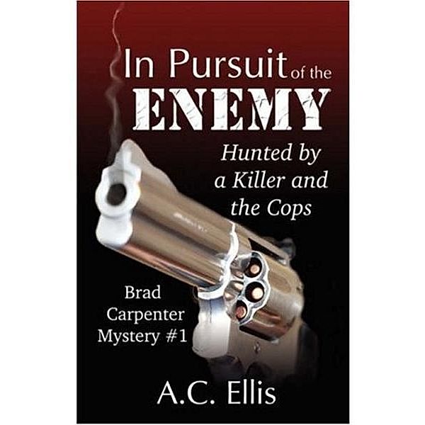 In Pursuit of the Enemy / A. C. Ellis, A. C. Ellis