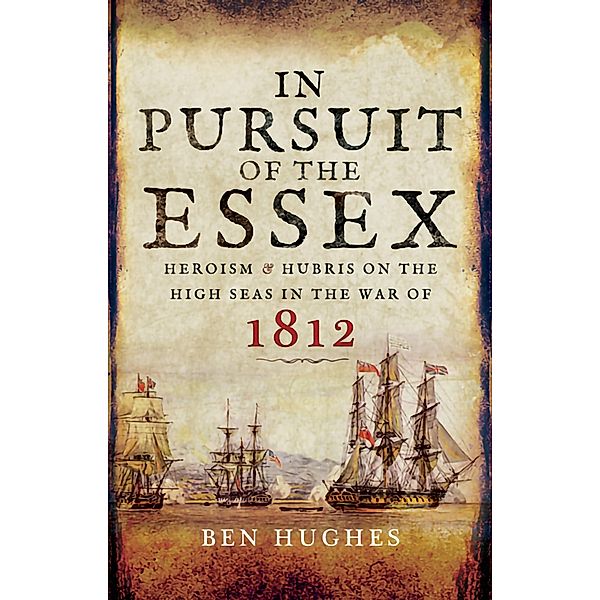 In Pursuit of the Essex, Ben Hughes