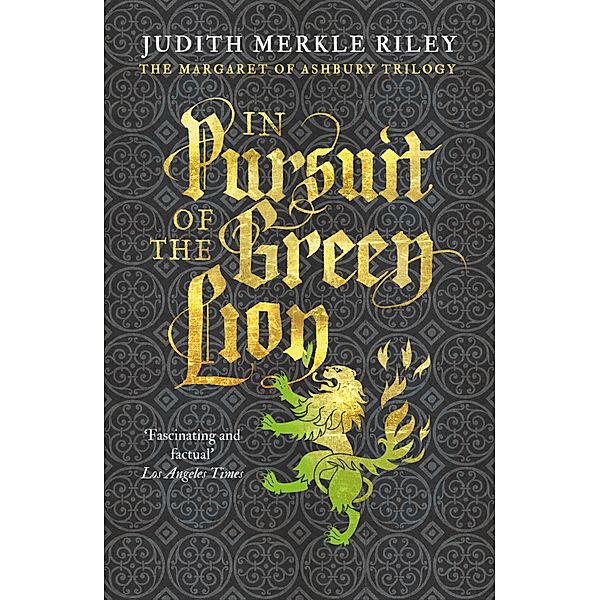 In Pursuit of the Green Lion / The Margaret of Ashbury Trilogy Bd.2, Judith Merkle Riley