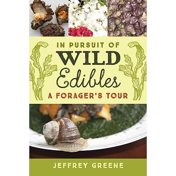 In Pursuit of Wild Edibles, Jeffrey Greene