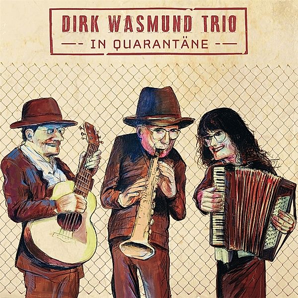 In Quarantäne, Dirk Wasmund Trio
