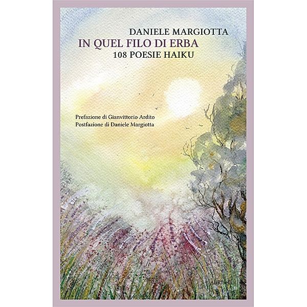 In quel filo d'erba: 108 poesie haiku, Daniele Margiotta