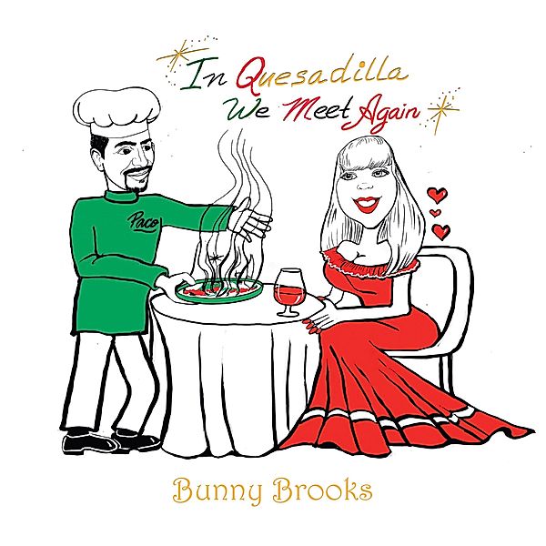 In Quesadilla We Meet Again, Bunny Brooks