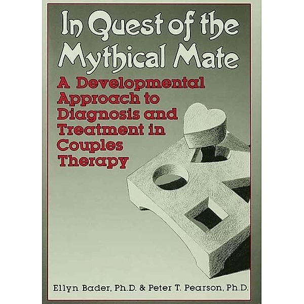 In Quest of the Mythical Mate, Ellyn Bader, Peter Pearson