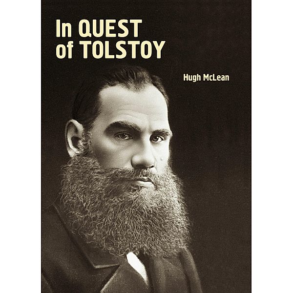 In Quest of Tolstoy, Hugh McLean