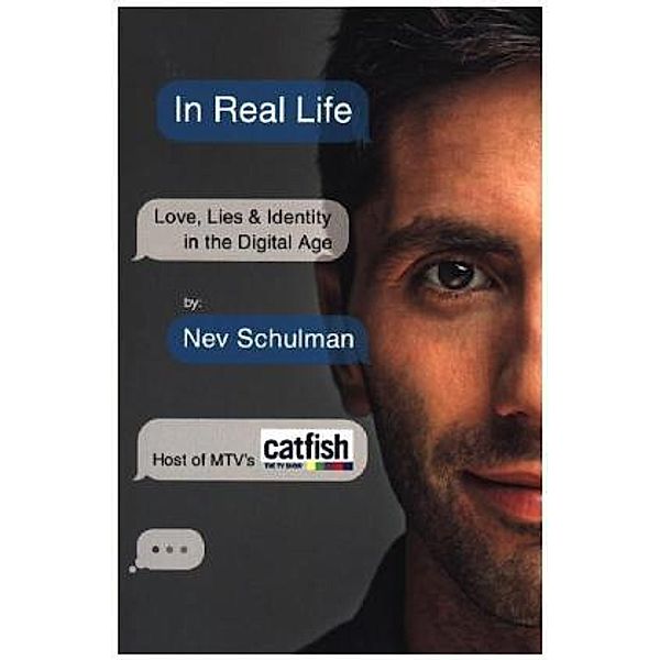 In Real Life, Nev Schulman