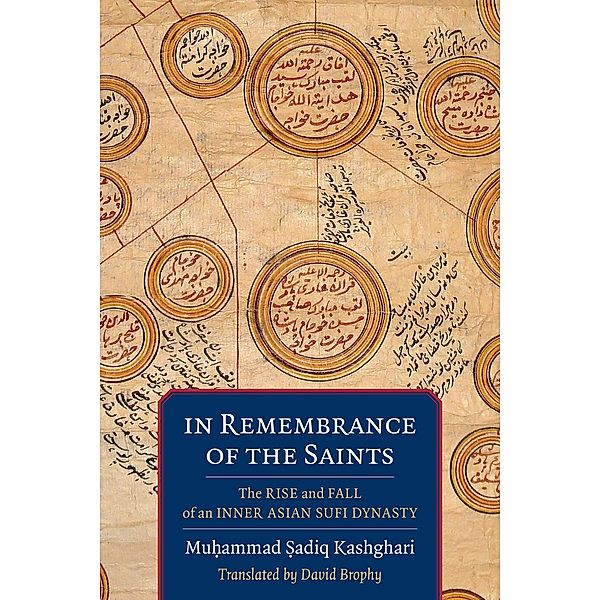 In Remembrance of the Saints / Translations from the Asian Classics, Mu¿ammad ¿adiq Kashghari
