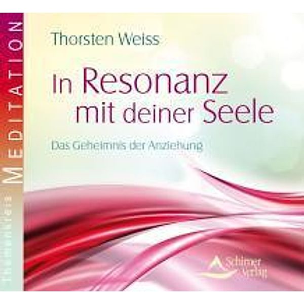 In Resonanz mit deiner Seele, 1 Audio-CD, Thorsten Weiss