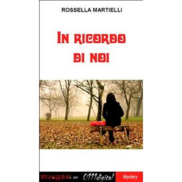 In ricordo di noi, Rossella Martielli