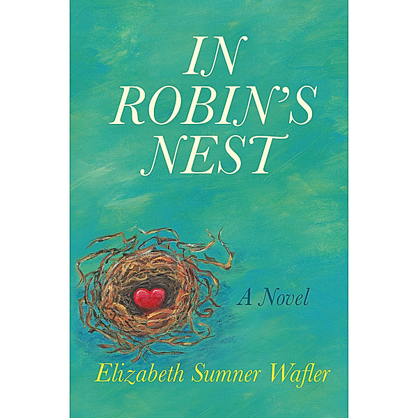 In Robin's Nest, Elizabeth Sumner Wafler
