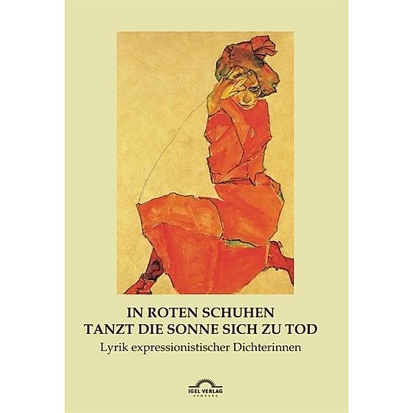 In roten Schuhen tanzt die Sonne sich zu Tod / Igel-Verlag, Hartmut Vollmer